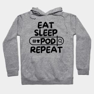 Eat Sleep POD Repeat Hoodie